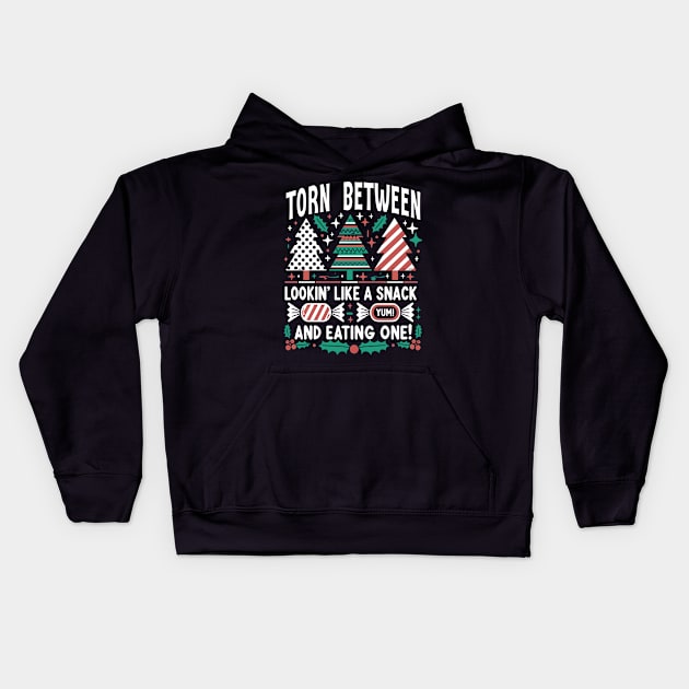 Torn Between Looking Like A Snack Christmas Trees Cakes Kids Hoodie by JanaeLarson